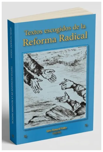 Textos escogidos de la Reforma Radical
